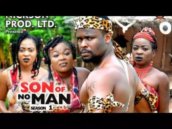 SON OF NO MAN SEASON 1 - Zubby Michae l 2019 Nollywood Movie